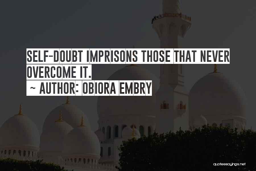 Self-imposed Prison Quotes By Obiora Embry