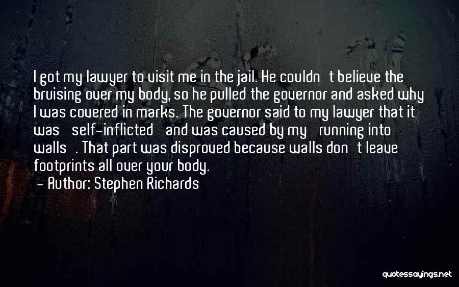 Self-imposed Prison Quotes By Stephen Richards