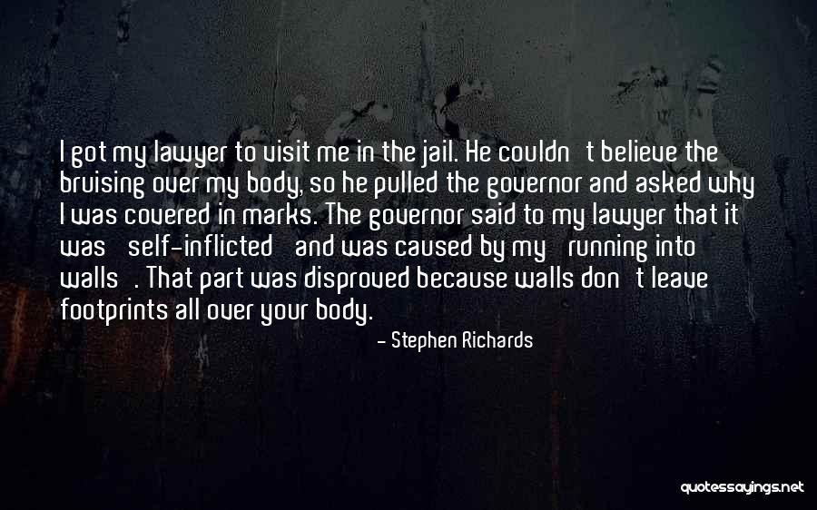 Self-imposed Prison Quotes By Stephen Richards