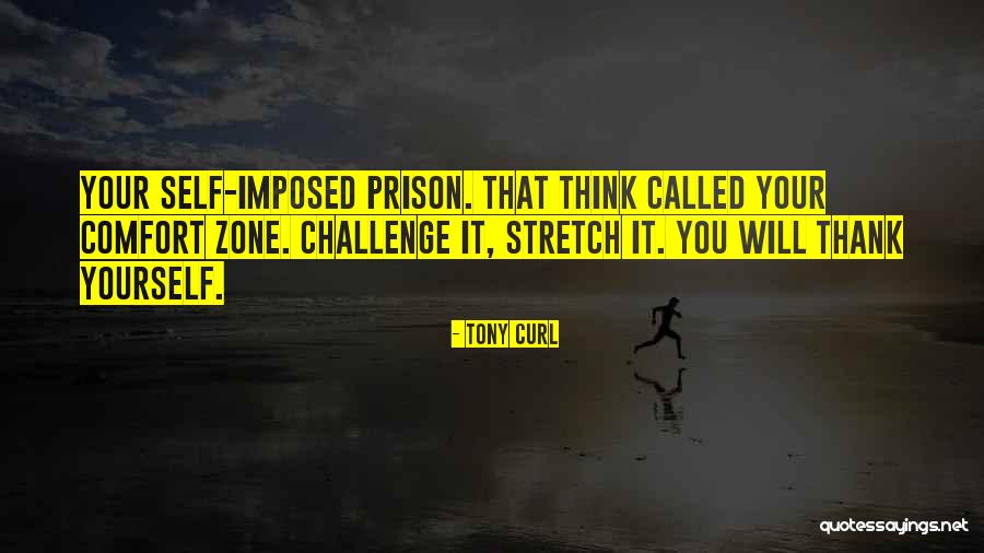 Self-imposed Prison Quotes By Tony Curl