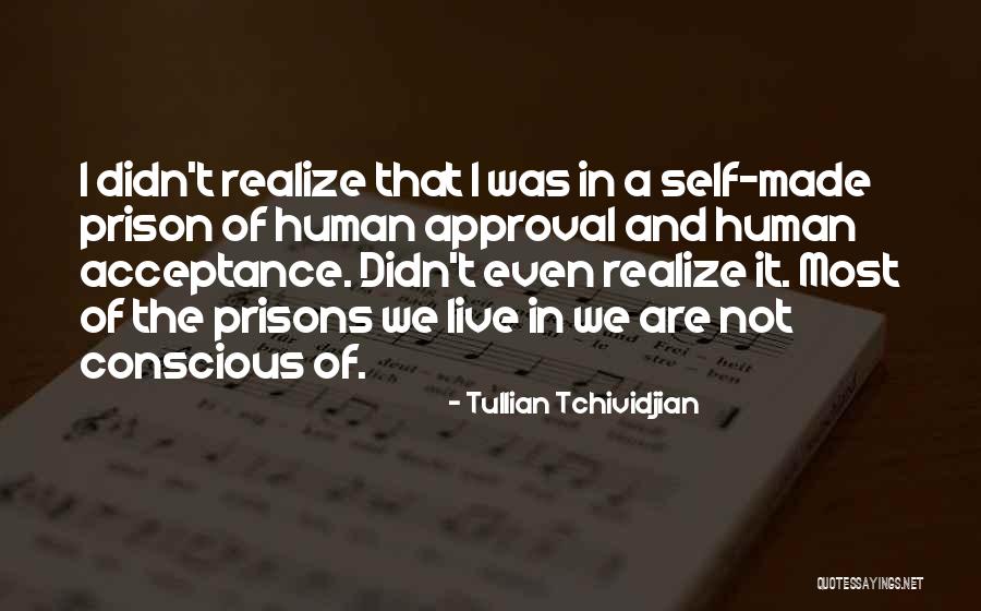 Self-imposed Prison Quotes By Tullian Tchividjian