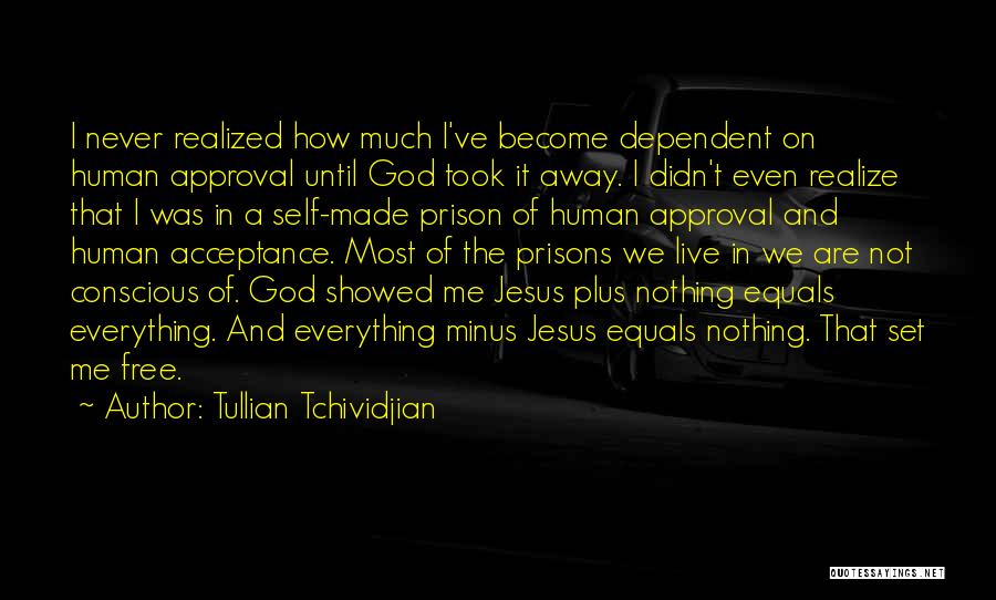 Self-imposed Prison Quotes By Tullian Tchividjian