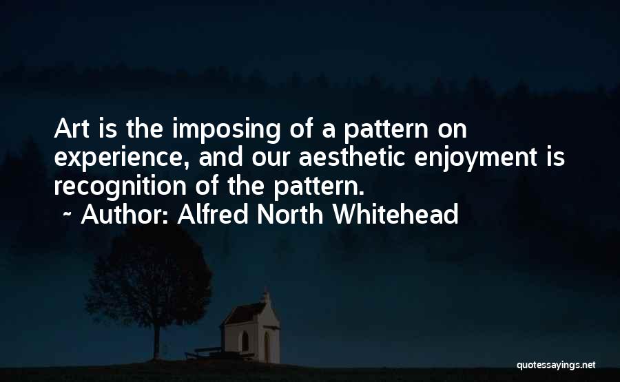Self Imposing Quotes By Alfred North Whitehead