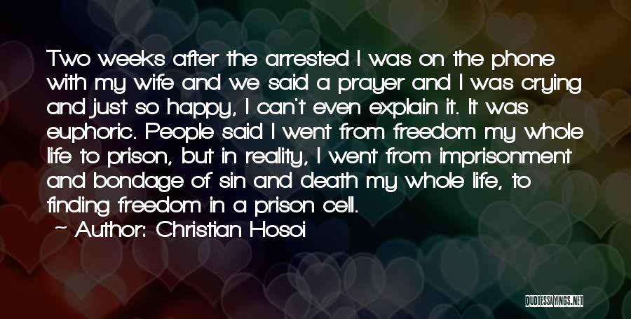 Self Imprisonment Quotes By Christian Hosoi