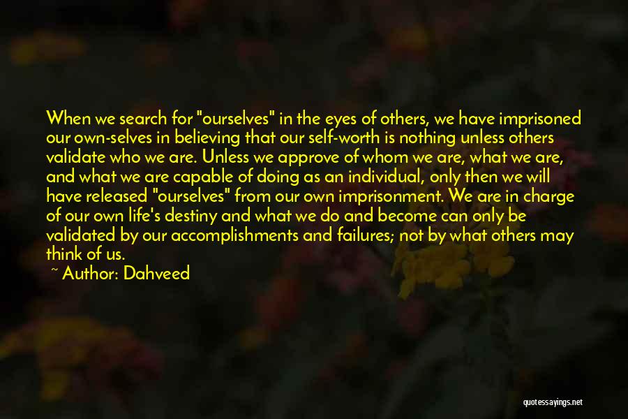 Self Imprisonment Quotes By Dahveed
