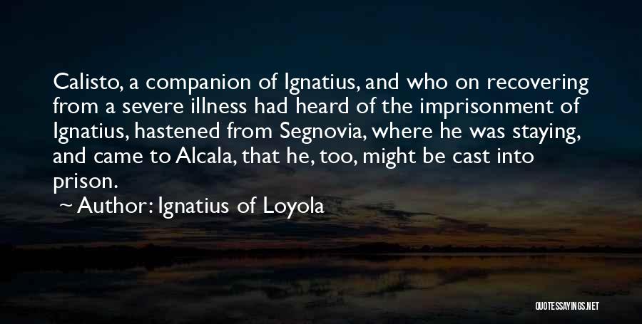Self Imprisonment Quotes By Ignatius Of Loyola