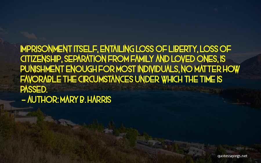 Self Imprisonment Quotes By Mary B. Harris