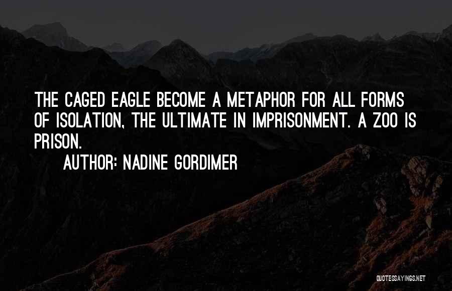 Self Imprisonment Quotes By Nadine Gordimer