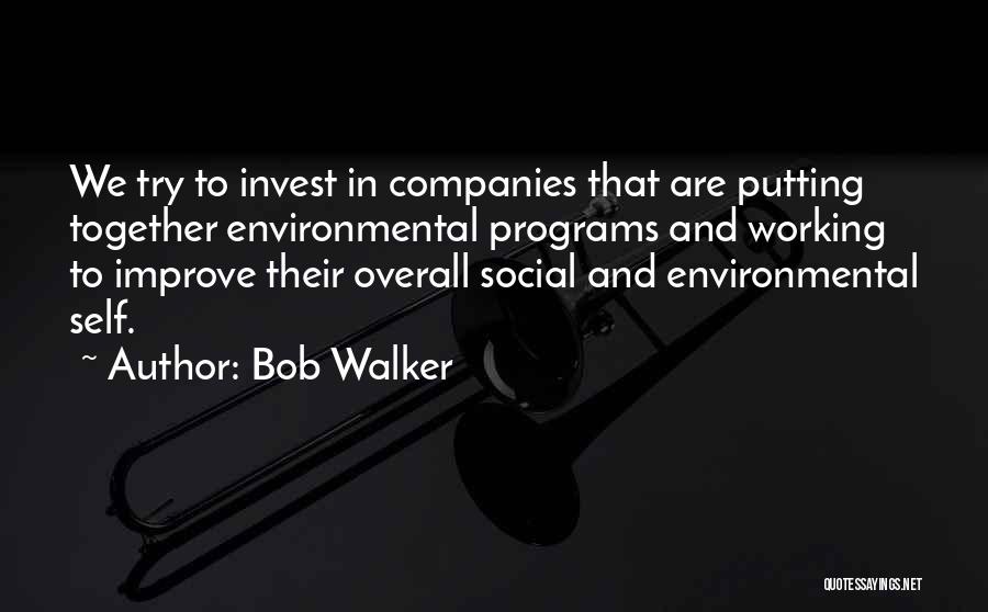 Self Improve Quotes By Bob Walker