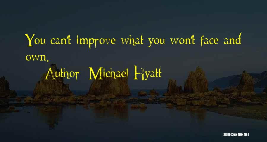 Self Improve Quotes By Michael Hyatt
