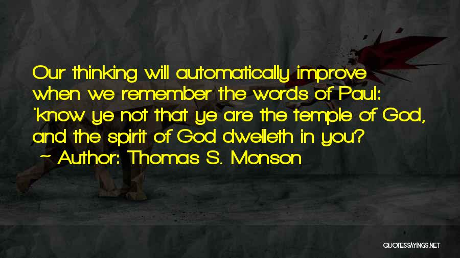 Self Improve Quotes By Thomas S. Monson