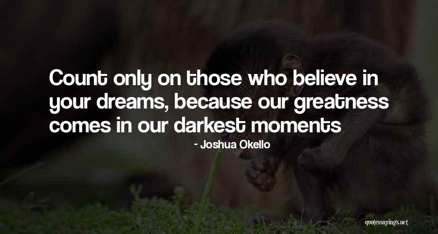 Self Improvement Success Quotes By Joshua Okello Self Improvement Success Quotes By Joshua Okello