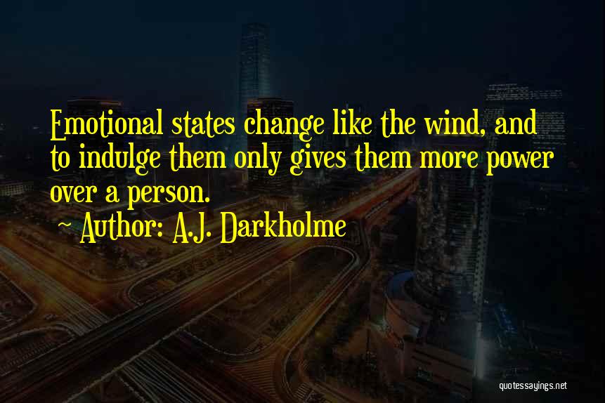Self Indulge Quotes By A.J. Darkholme