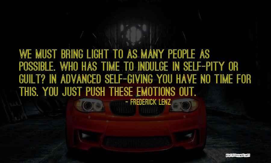 Self Indulge Quotes By Frederick Lenz