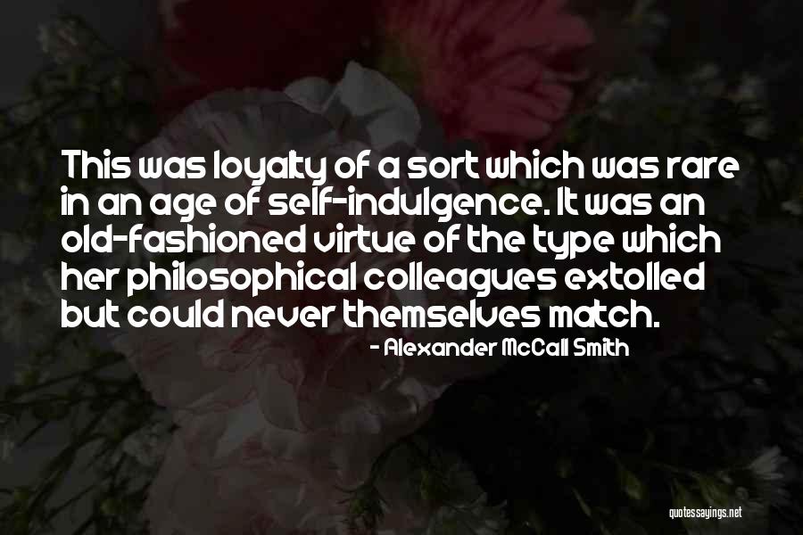 Self Indulgence Quotes By Alexander McCall Smith Self Indulgence Quotes By Alexander McCall Smith