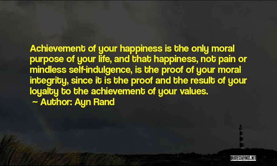 Self Indulgence Quotes By Ayn Rand