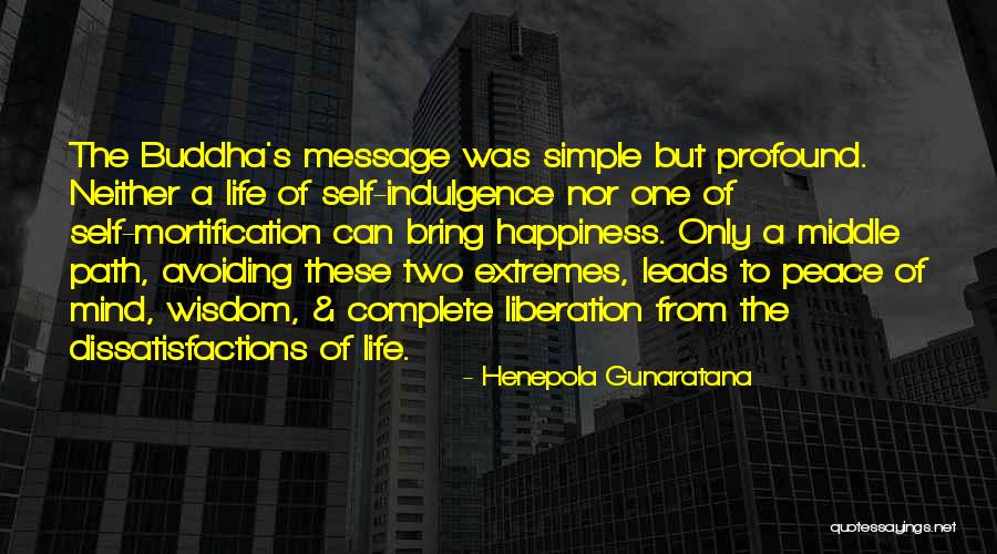 Self Indulgence Quotes By Henepola Gunaratana Self Indulgence Quotes By Henepola Gunaratana