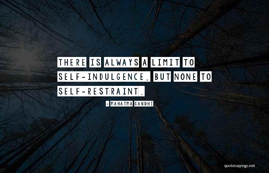 Self Indulgence Quotes By Mahatma Gandhi Self Indulgence Quotes By Mahatma Gandhi