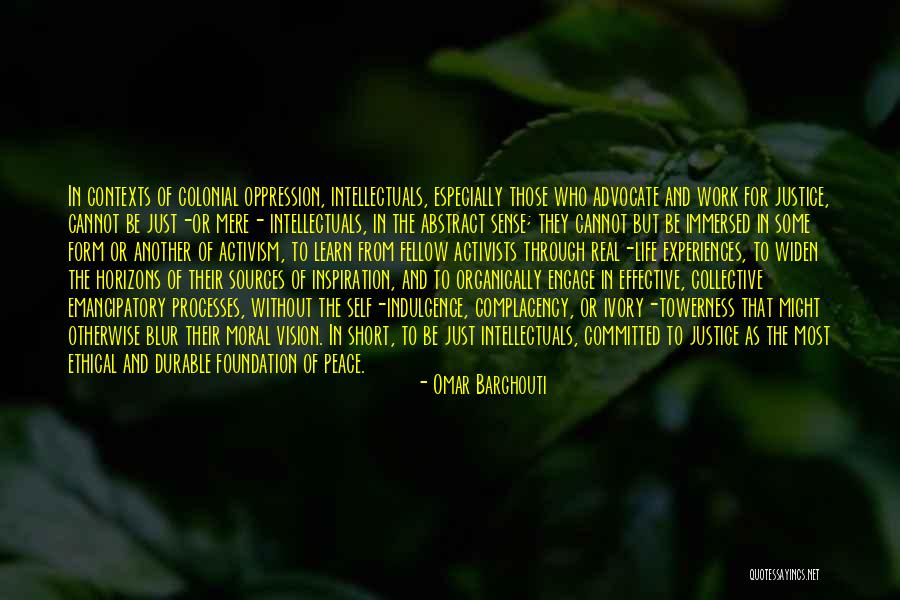Self Indulgence Quotes By Omar Barghouti Self Indulgence Quotes By Omar Barghouti