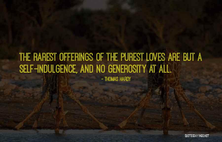Self Indulgence Quotes By Thomas Hardy Self Indulgence Quotes By Thomas Hardy