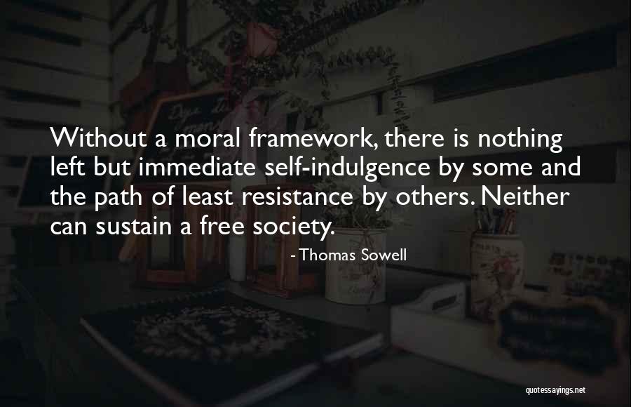 Self Indulgence Quotes By Thomas Sowell