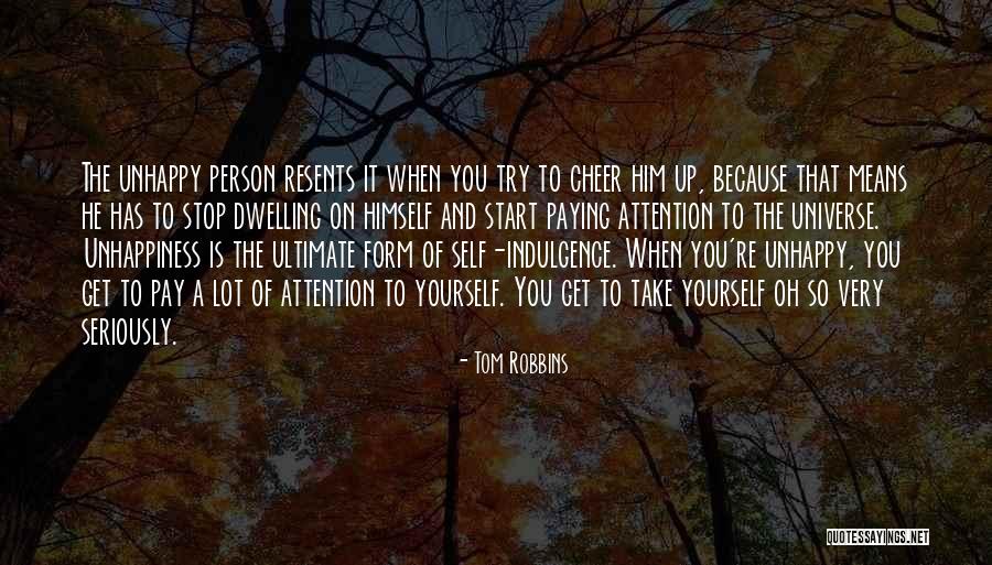 Self Indulgence Quotes By Tom Robbins