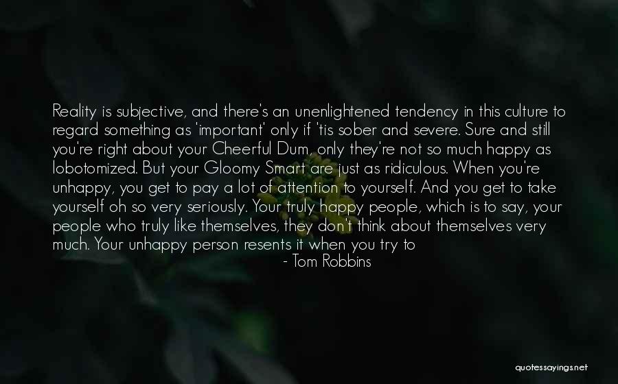 Self Indulgence Quotes By Tom Robbins Self Indulgence Quotes By Tom Robbins