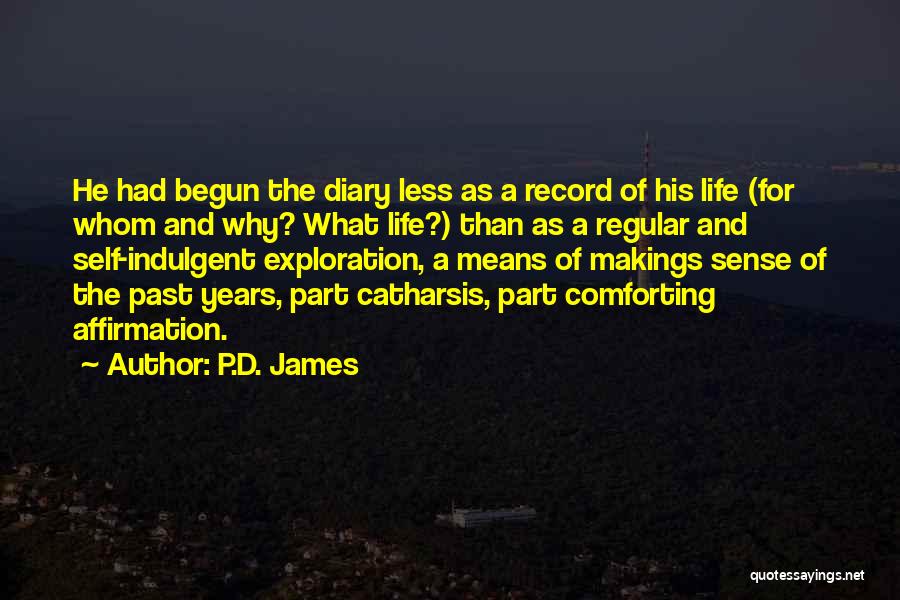 Self Indulgent Quotes By P.D. James