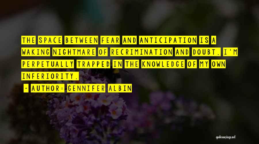 Self Inferiority Quotes By Gennifer Albin