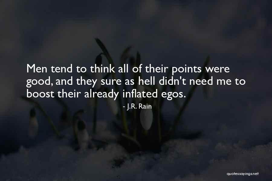 Self Inflated Quotes By J.R. Rain Self Inflated Quotes By J.R. Rain