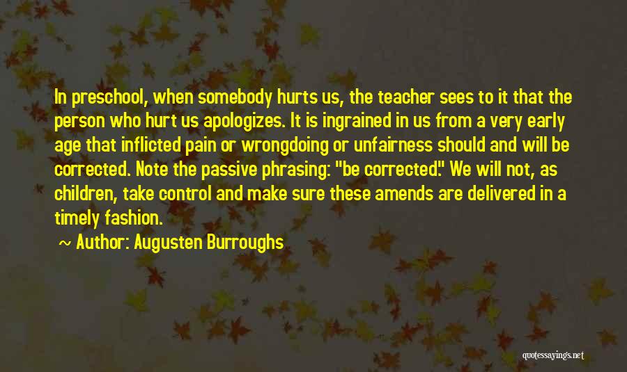 Self Inflicted Pain Quotes By Augusten Burroughs