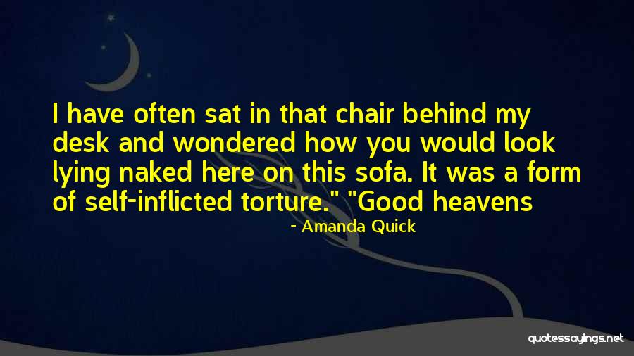 Self Inflicted Quotes By Amanda Quick Self Inflicted Quotes By Amanda Quick