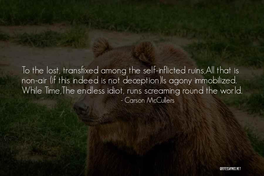 Self Inflicted Quotes By Carson McCullers Self Inflicted Quotes By Carson McCullers