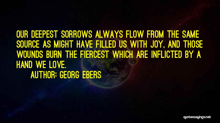 Self Inflicted Wounds Quotes By Georg Ebers