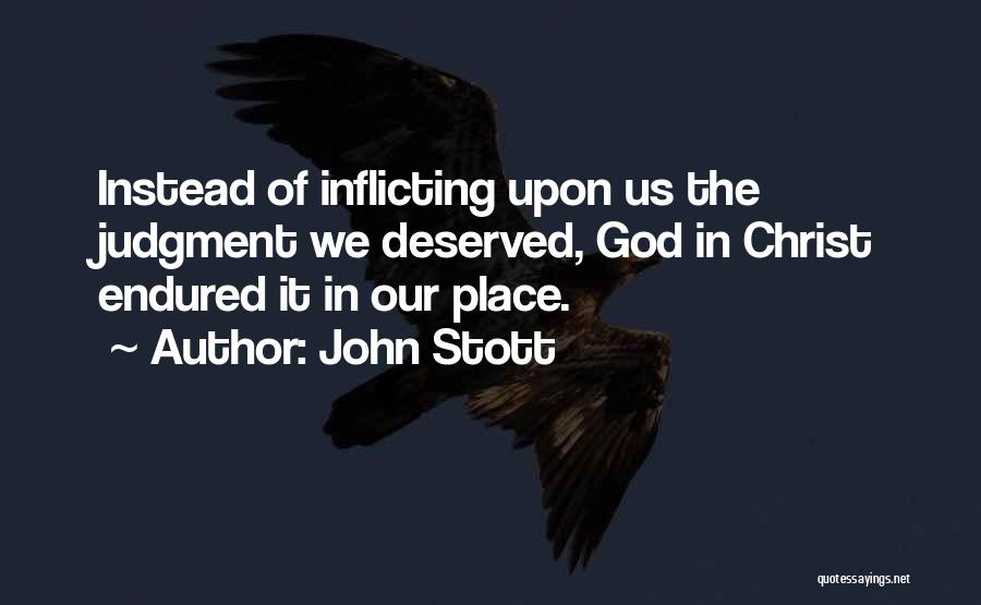 Self Inflicting Quotes By John Stott
