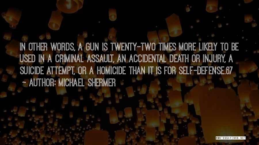 Self Injury Quotes By Michael Shermer