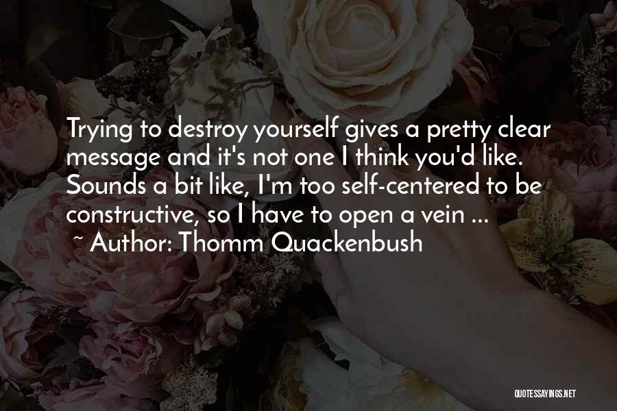 Self Injury Quotes By Thomm Quackenbush