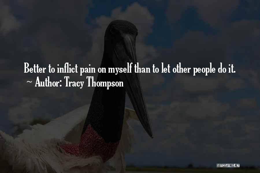 Self Injury Quotes By Tracy Thompson