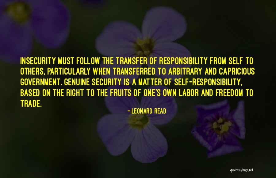 Self Insecurity Quotes By Leonard Read Self Insecurity Quotes By Leonard Read
