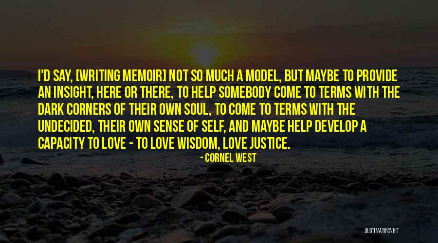 Self Insight Quotes By Cornel West Self Insight Quotes By Cornel West