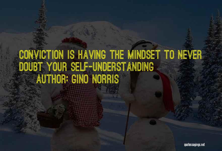 Self Insight Quotes By Gino Norris