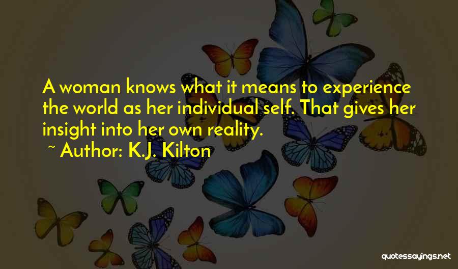 Self Insight Quotes By K.J. Kilton