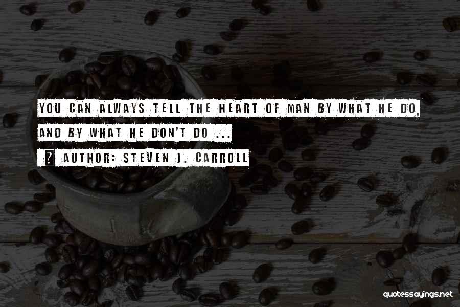 Self Insight Quotes By Steven J. Carroll