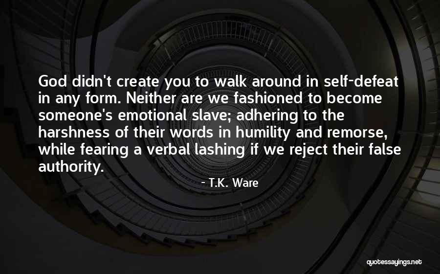 Self Inspirational Quotes By T.K. Ware Self Inspirational Quotes By T.K. Ware
