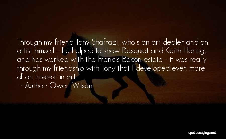 Self Interest Friendship Quotes By Owen Wilson