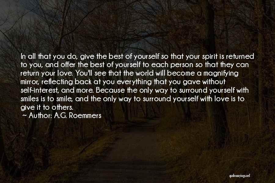 Self Interest Love Quotes By A.G. Roemmers