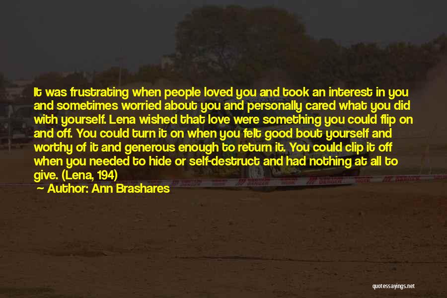 Self Interest Love Quotes By Ann Brashares