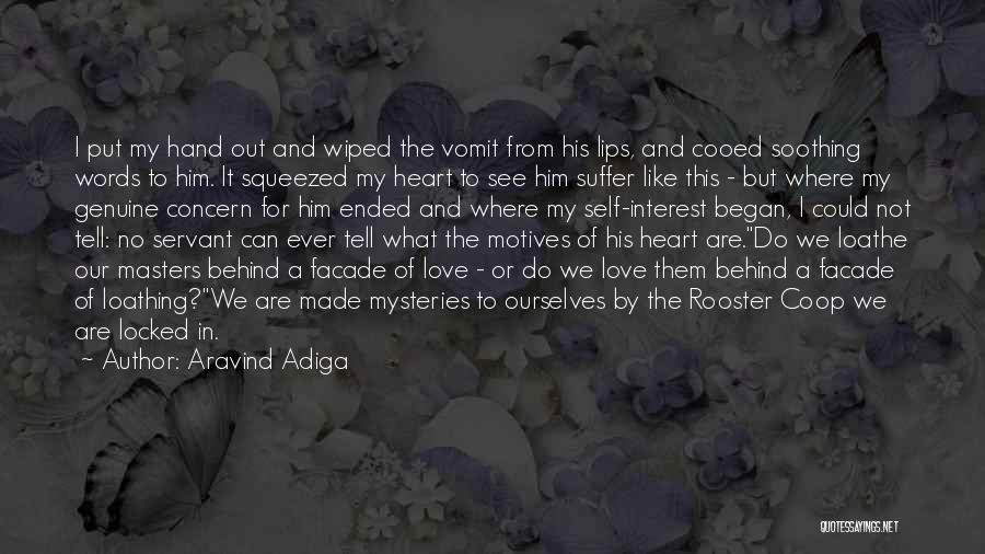 Self Interest Love Quotes By Aravind Adiga