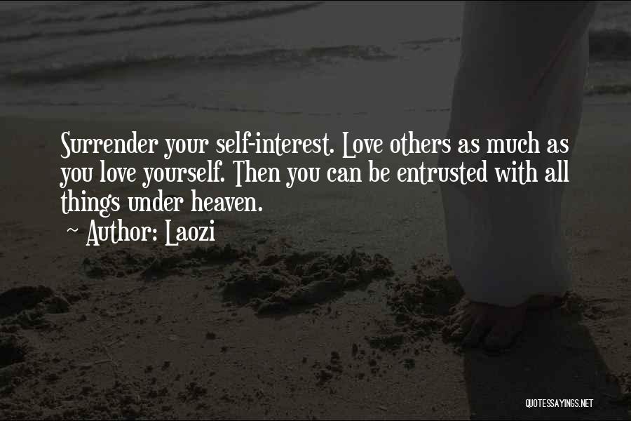 Self Interest Love Quotes By Laozi