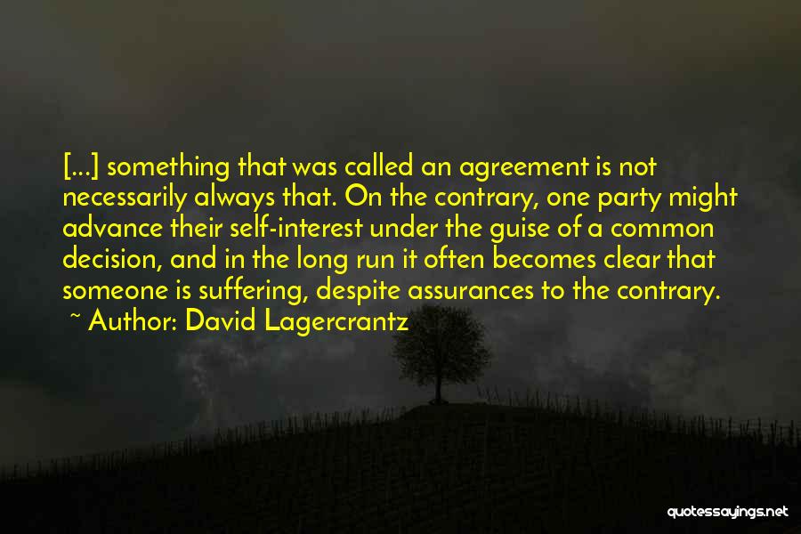 Self Interest Quotes By David Lagercrantz
